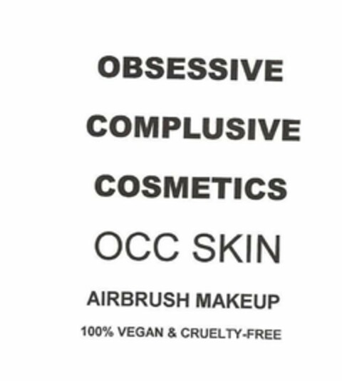 OBSESSIVE COMPULSIVE COSMETICS, OCC SKIN, AIRBRUSH MAKEUP, 100% VEGAN & CRUELTY FREE Logo (USPTO, 14.12.2012)
