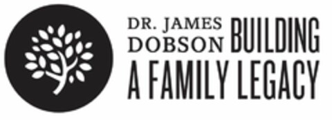 DR. JAMES DOBSON BUILDING A FAMILY LEGACY Logo (USPTO, 09/30/2014)