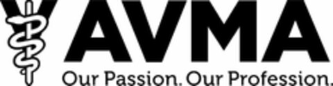 V AVMA OUR PASSION. OUR PROFESSION. Logo (USPTO, 04.07.2015)