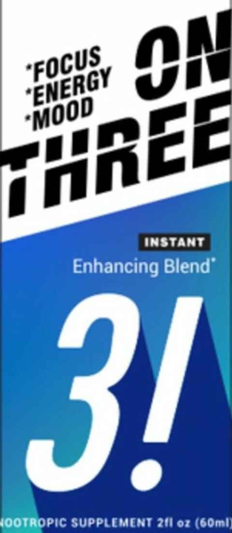 FOCUS ENERGY MOOD ON THREE INSTANT ENHANCING BLEND 3!   NOOTROPIC SUPPLEMENT 2FL OZ (60ML) Logo (USPTO, 07.10.2019)