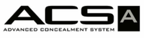 ACS ADVANCED CONCEALMENT SYSTEM A Logo (USPTO, 17.05.2011)