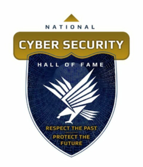 NATIONAL CYBER SECURITY HALL OF FAME RESPECT THE PAST PROTECT THE FUTURE Logo (USPTO, 19.01.2012)