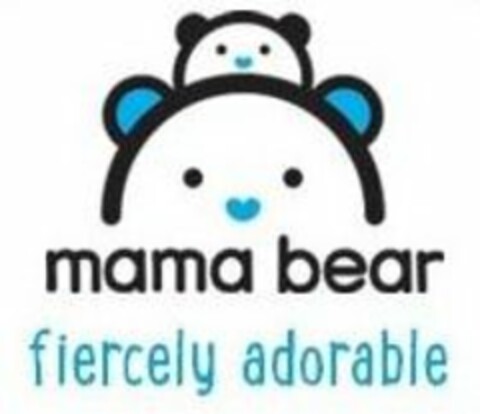 MAMA BEAR FIERCELY ADORABLE Logo (USPTO, 13.09.2017)