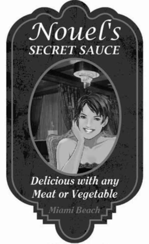 NOUEL'S SECRET SAUCE DELICIOUS WITH ANYMEAT OR VEGETABLE MIAMI BEACH Logo (USPTO, 08.12.2017)