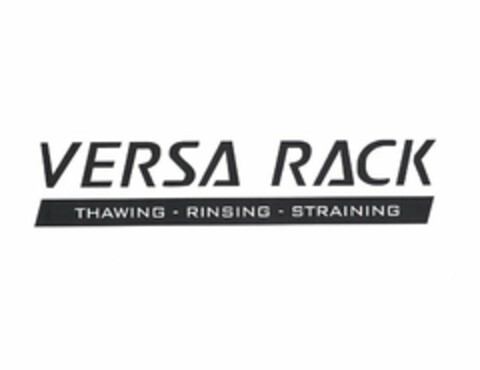 VERSA RACK THAWING-RINSING-STRAINING Logo (USPTO, 04/25/2018)