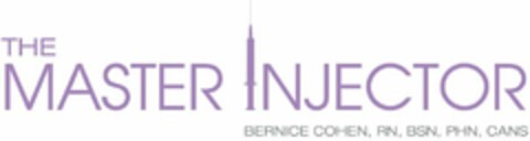 THE MASTER INJECTOR BERNICE COHEN, RN, BSN, PHN, CANS Logo (USPTO, 28.01.2019)