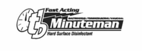 FAST ACTING TB MINUTEMAN BACTERICIDAL/TUBERCULOCIDAL/VIRUCIDAL HARD SURFACE DISINFECTANT Logo (USPTO, 21.07.2009)