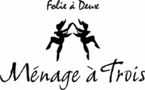 FOLIE À DEUX MÉNAGE À TROIS Logo (USPTO, 06.05.2011)
