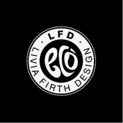 LFD LIVIA FIRTH DESIGN ECÒ Logo (USPTO, 16.12.2011)