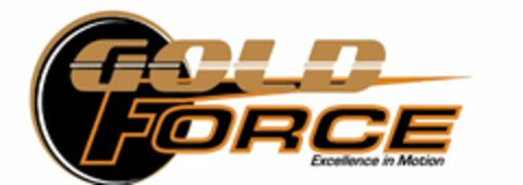 GOLD FORCE EXCELLENCE IN MOTION Logo (USPTO, 08/23/2014)