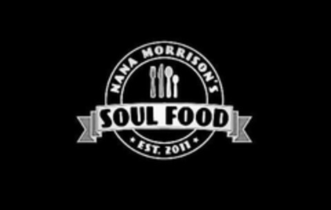 NANA MORRISON'S SOUL FOOD EST. 2011 Logo (USPTO, 31.10.2018)