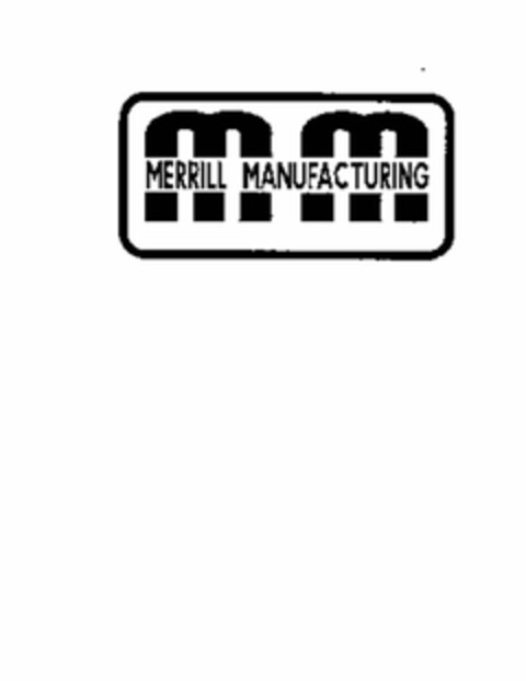 MM MERRILL MANUFACTURING Logo (USPTO, 10.09.2019)