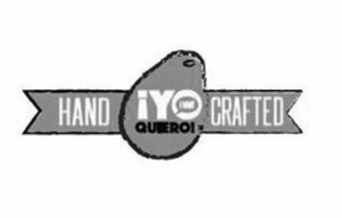 HAND CRAFTED ¡YO QUIERO! I WANT Logo (USPTO, 24.03.2020)