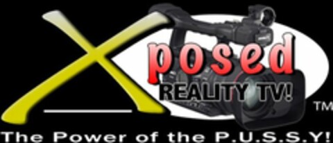 XPOSED REALITY TV! THE POWER OF THE P.U.S.S.Y! Logo (USPTO, 13.10.2011)