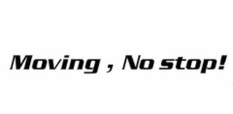 MOVING, NO STOP! Logo (USPTO, 07/11/2016)