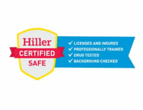 HILLER CERTIFIED SAFE LICENSED AND INSURED PROFESSIONALLY TRAINED DRUG TESTED BACKGROUND CHECKED Logo (USPTO, 16.01.2017)