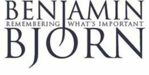 BENJAMIN BJORN REMEMBERING WHAT'S IMPORTANT Logo (USPTO, 05.10.2017)