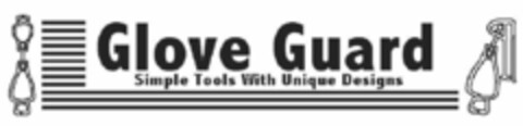 GLOVE GUARD SIMPLE TOOLS WITH UNIQUE DESIGNS Logo (USPTO, 07/15/2009)