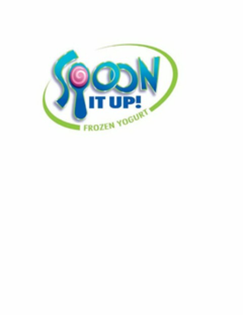 SPOON IT UP! FROZEN YOGURT Logo (USPTO, 18.09.2009)