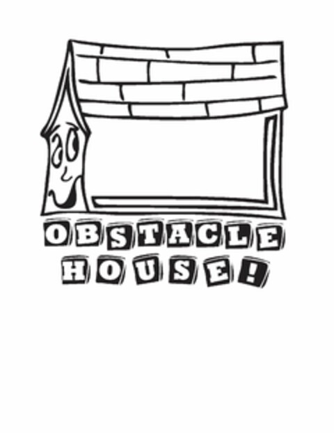 OBSTACLE HOUSE! Logo (USPTO, 08.08.2012)