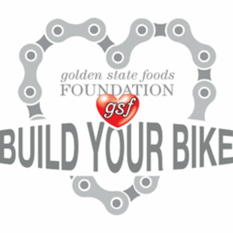 GOLDEN STATE FOODS FOUNDATION GSF BUILD YOUR BIKE Logo (USPTO, 14.11.2016)