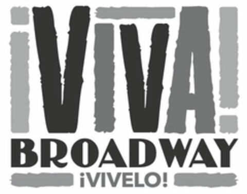 ¡VIVA! BROADWAY ¡VIVELO! Logo (USPTO, 21.08.2019)