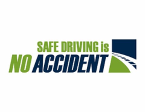 SAFE DRIVING IS NO ACCIDENT Logo (USPTO, 05.08.2012)