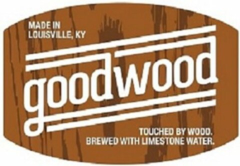 GOODWOOD MADE IN LOUISVILLE, KY TOUCHEDBY WOOD. BREWED WITH LIMESTONE WATER. Logo (USPTO, 30.04.2015)