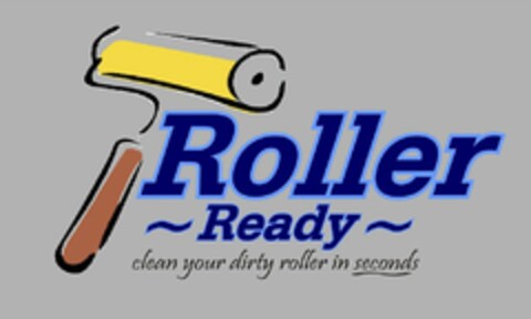 ROLLER READY CLEAN YOUR DIRTY ROLLER IN SECONDS Logo (USPTO, 19.01.2016)