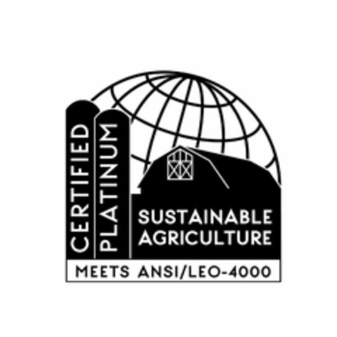 CERTIFIED PLATINUM SUSTAINABLE AGRICULTURE MEETS ANSI/LEO-4000 Logo (USPTO, 04/04/2016)