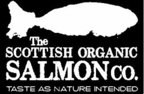 THE SCOTTISH ORGANIC SALMON CO. TASTE AS NATURE INTENDED Logo (USPTO, 08/14/2020)