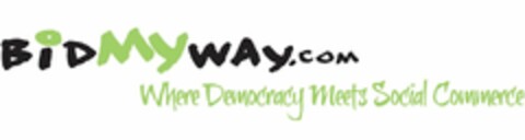 BIDMYWAY.COM WHERE DEMOCRACY MEETS SOCIAL COMMERCE Logo (USPTO, 05/13/2011)