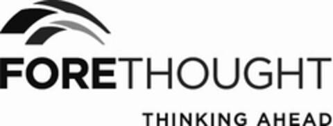 FORETHOUGHT THINKING AHEAD Logo (USPTO, 26.08.2015)