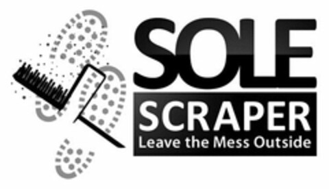 SOLE SCRAPER LEAVE THE MESS OUTSIDE Logo (USPTO, 25.09.2015)