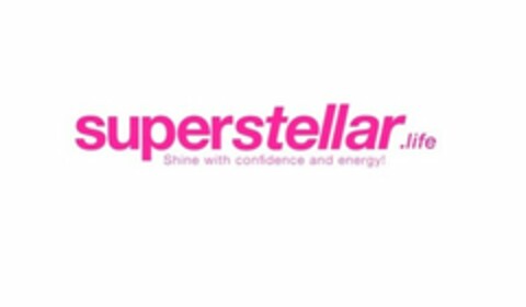 SUPERSTELLAR.LIFE SHINE WITH CONFIDENCE AND ENERGY! Logo (USPTO, 03.06.2016)