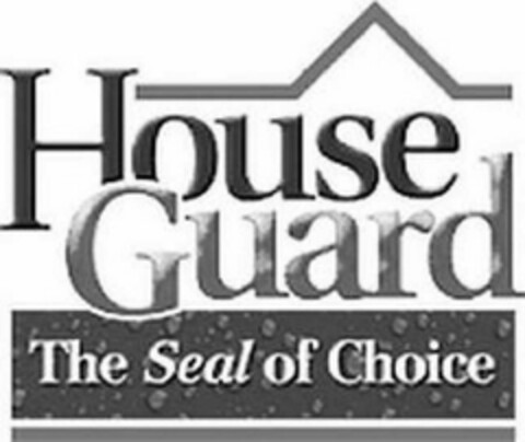 HOUSE GUARD THE SEAL OF CHOICE Logo (USPTO, 24.08.2017)