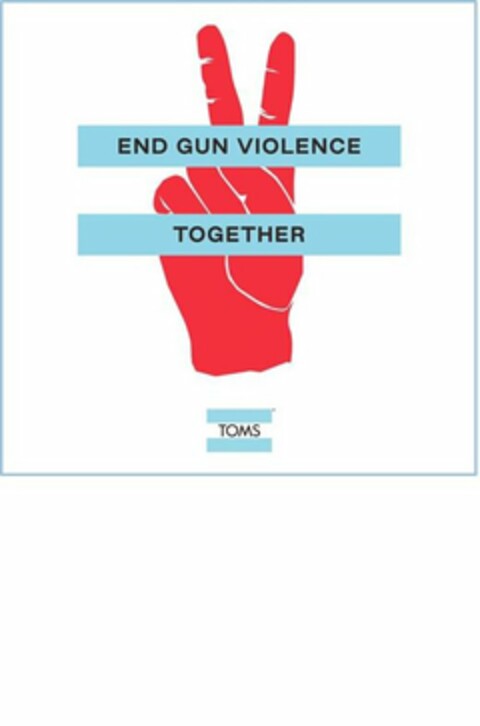 END GUN VIOLENCE TOGETHER TOMS Logo (USPTO, 30.11.2018)
