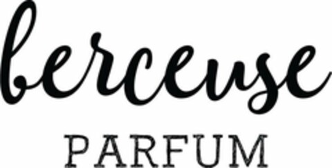 BERCEUSE PARFUM Logo (USPTO, 20.03.2019)