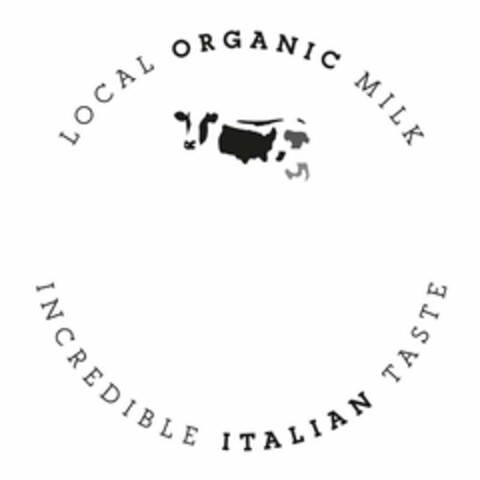 LOCAL ORGANIC MILK INCREDIBLE ITALIAN TASTE Logo (USPTO, 14.05.2019)