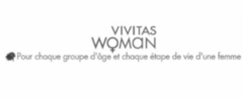 VIVITAS WOMAN POUR CHAQUE GROUPE D'ÂGE ET CHAQUE ÉTAPE DE VIE D'UNE FEMME Logo (USPTO, 21.08.2009)