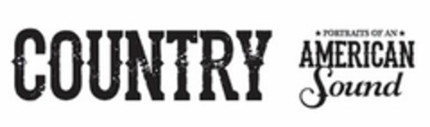 COUNTRY PORTRAITS OF AN AMERICAN SOUND Logo (USPTO, 07/06/2016)