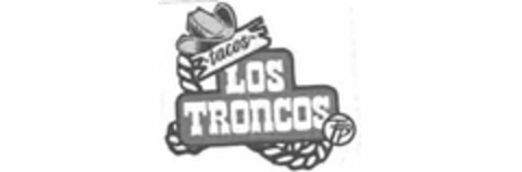 TACOS LOS TRONCOS FP Logo (USPTO, 04.04.2010)