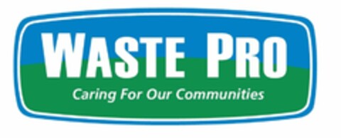 WASTE PRO CARING FOR OUR COMMUNITIES Logo (USPTO, 06.04.2011)