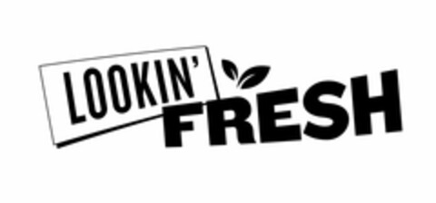 LOOKIN' FRESH Logo (USPTO, 01/22/2016)