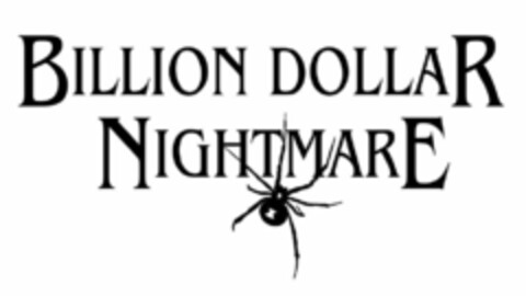 BILLION DOLLAR NIGHTMARE Logo (USPTO, 12/28/2017)