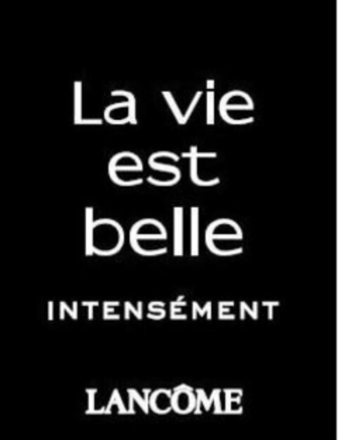 LA VIE EST BELLE INTENSÉMENT LANCÔME Logo (USPTO, 03.12.2019)