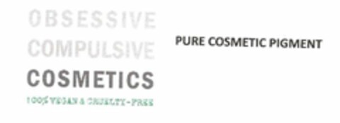 OBSESSIVE COMPULSIVE COSMETICS 100% VEGAN & CRUELTY-FREE PURE COSMETIC PIGMENTS Logo (USPTO, 13.10.2012)