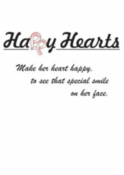 HAPPY HEARTS MAKE HER HEART HAPPY, TO SEE THAT SPECIAL SMILE ON HER FACE. Logo (USPTO, 19.09.2014)