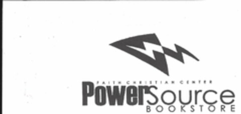 FAITH CHRISTIAN CENTER POWERSOURCE BOOKSTORE Logo (USPTO, 02/11/2016)