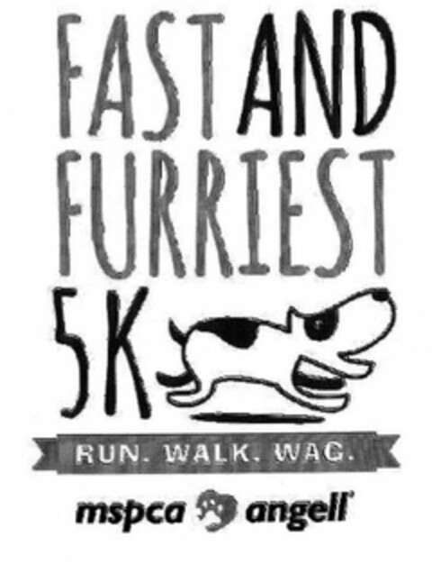 FAST AND FURRIEST 5K RUN. WALK. WAG. MSPCA ANGELL Logo (USPTO, 25.02.2016)
